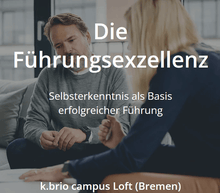 Lade das Bild in den Galerie-Viewer, Die Führungsexzellenz: Selbsterkenntnis als Basis erfolgreicher Führung