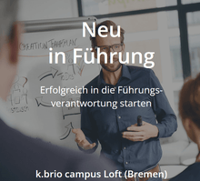 Lade das Bild in den Galerie-Viewer, Neu in Führung: Erfolgreich in die Führungsverantwortung starten