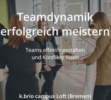 Lade das Bild in den Galerie-Viewer, Teamdynamik meistern: Teams effektiv gestalten und Konflikte lösen
